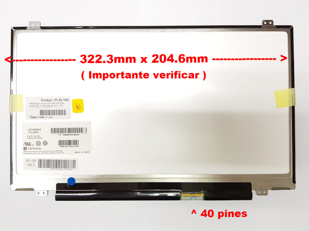 PANTALLA 14.0 LED SLIM EDICION ESPECIAL LP140WH2(TL)(N1) / FINA WXGA HD / TOP BRACKET / CONECTOR ABAJO DERECHA 40 PINES P/LAPTOP ** ¡NOTA: SE VENDE SOLO INSTALADA EN NUESTRO TALLER! **