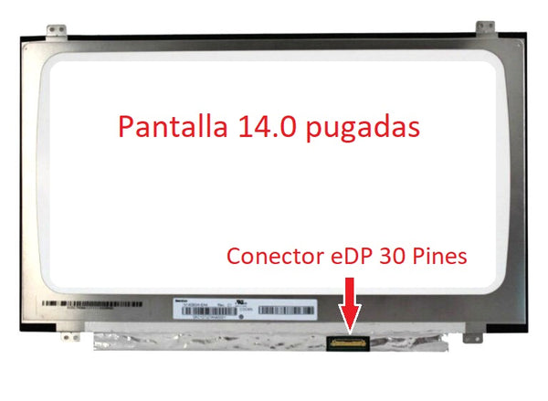PANTALLA 14.0 LED NANO SLIM TOP BRACKET CONECTOR EDP 30 PINES ABAJO DERECHA HD 1366x768 P/LAPTOP